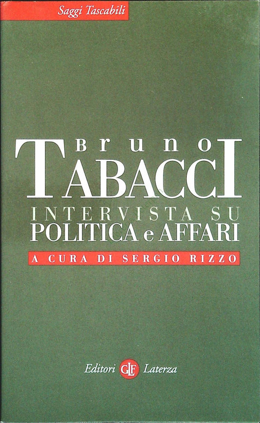 BRUNO TABACCI INTERVUISTA SU POLITICA E AFFARI - LATERZA 2007 - OUTLET DEL LIBRO