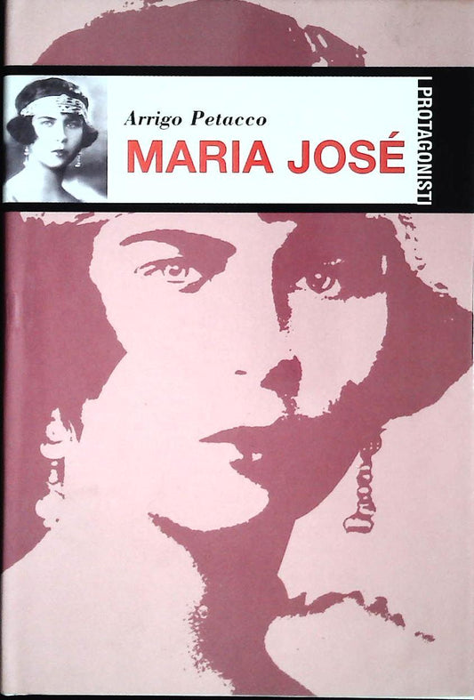 MARIA JOSE' - ARRIGO PETACCO - I PROGANISTI 2002 - OUTLET DEL LIBRO