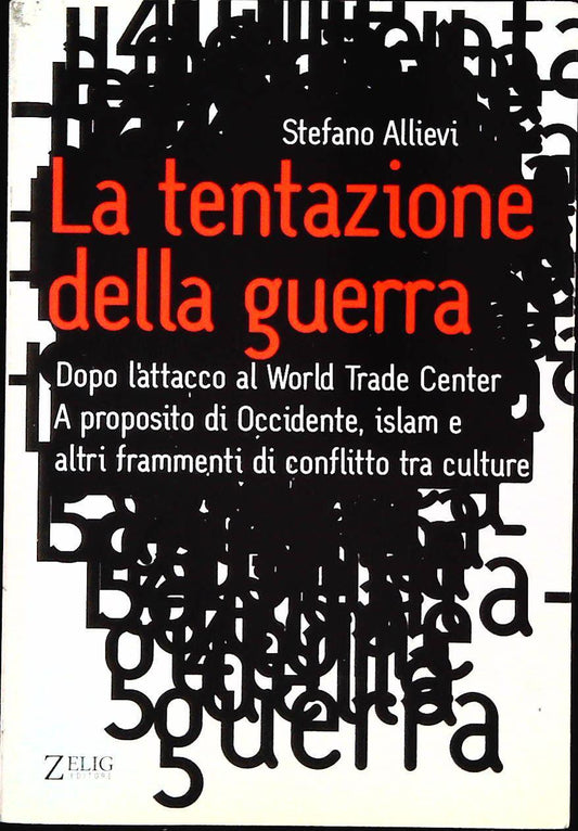 LA TENTAZIONE DELLA GUERRA - STEFANO ALLIEVI
