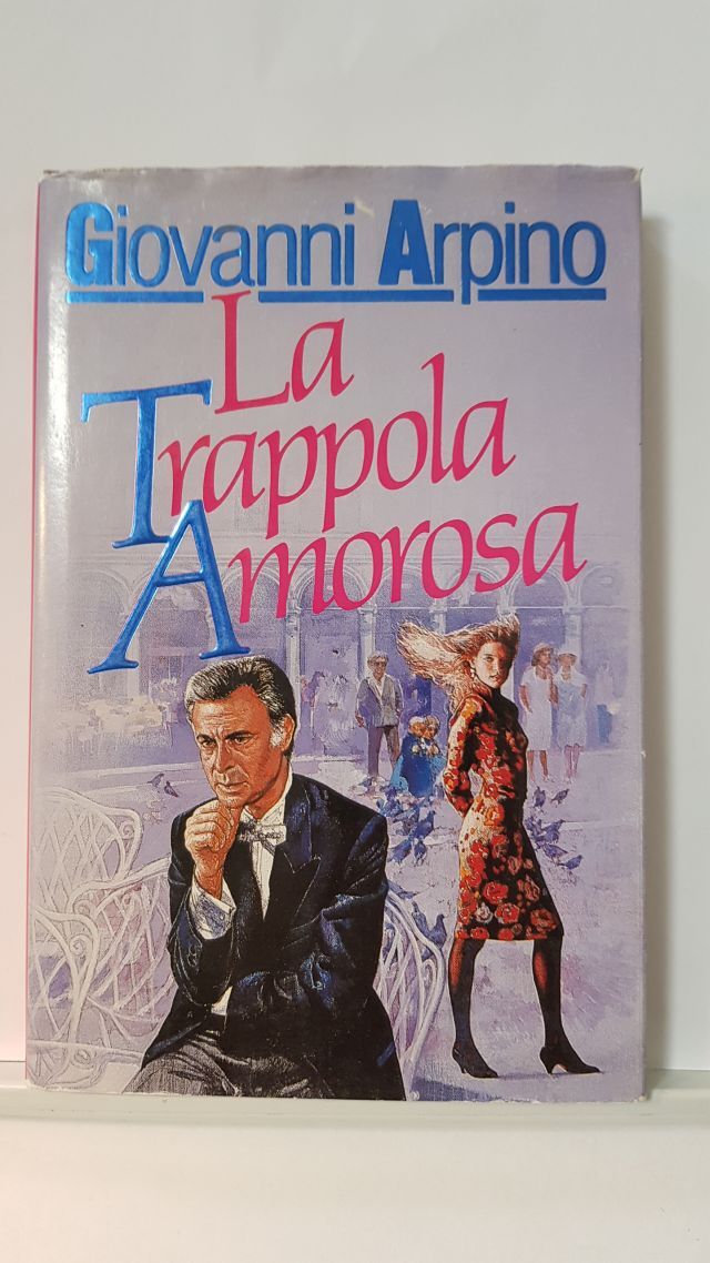 LA TRAPPOLA AMOROSA - GIOVANNIARPINO   ED. EUROCLUB 1988