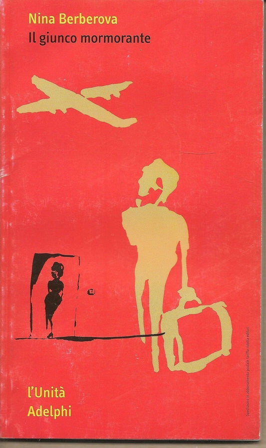 IL GIUNCO MORMORANTE - NINA BERBEROVA