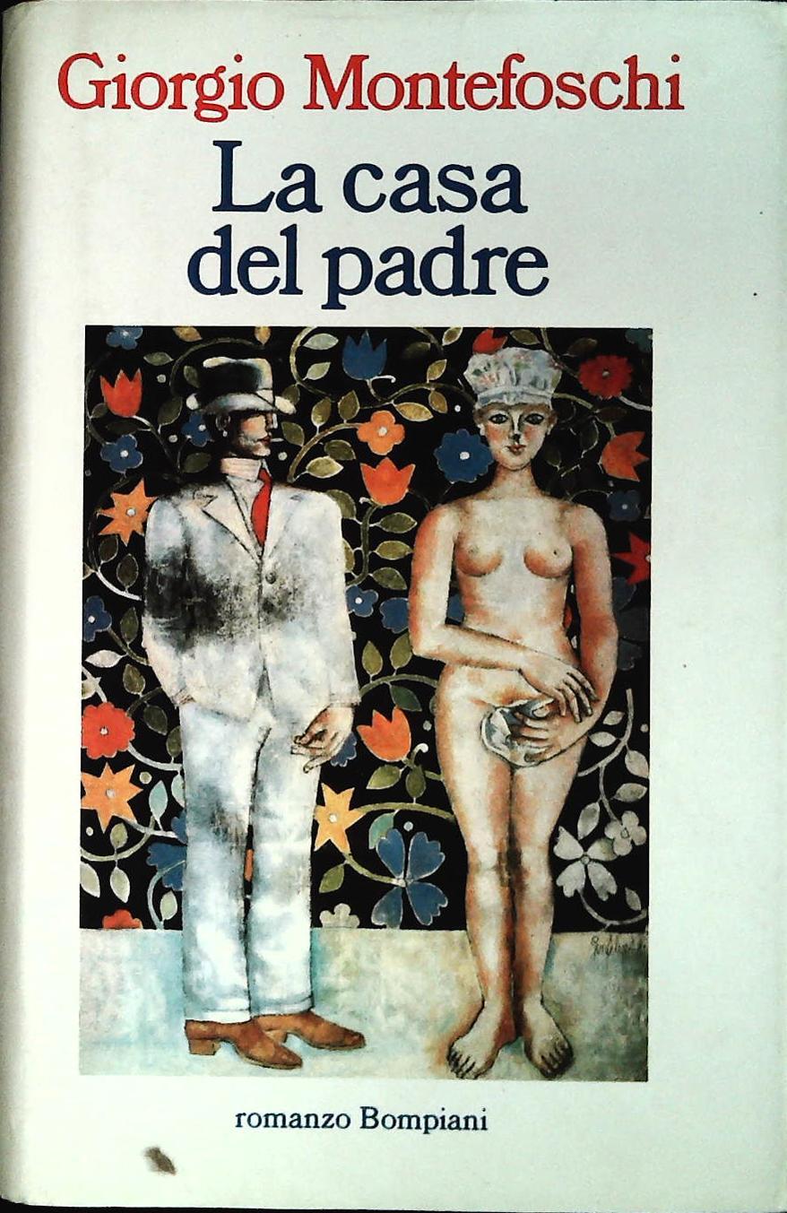 LA CASA DEL PADRE - GIORGIO MONTEFOSCHI