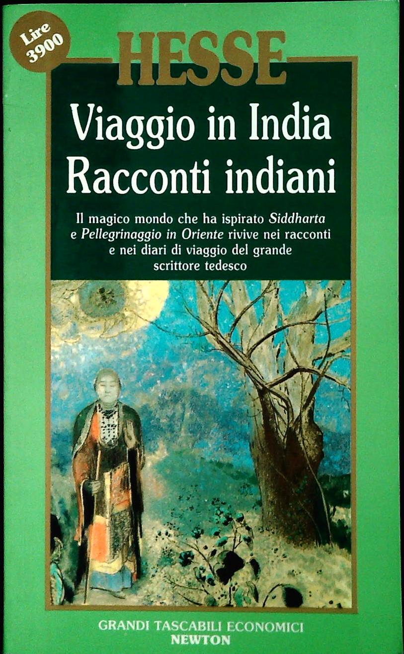 VIAGGIO IN INDIA-RACCONTI INDIANI - HESSE - NEWTON 1989 - OUTLET DEL LIBRO