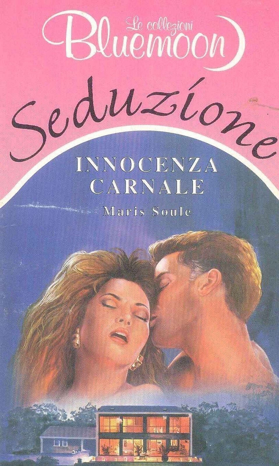 INNOCENZA CARNALE - MARIS SOULE - BLUEMOON SEDUZIONE N. 24 - OUTLET DEL LIBRO