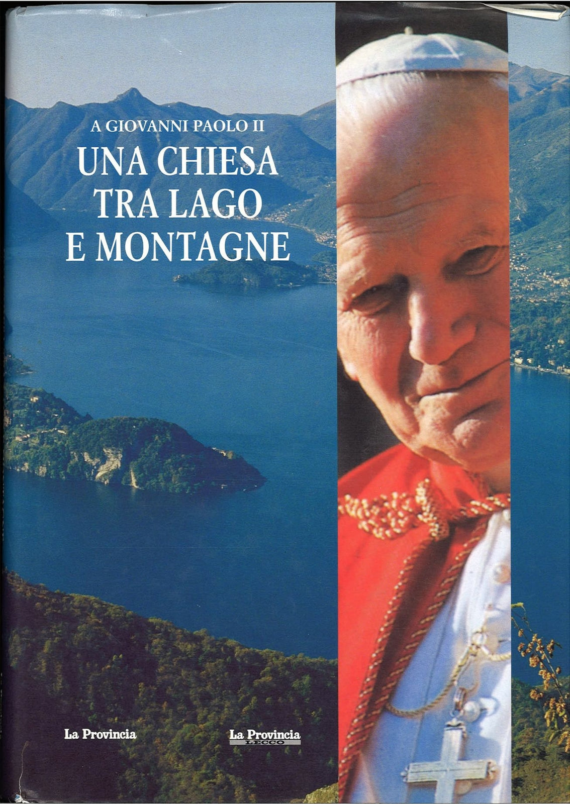 UNA CHIESA TRA LAGO E MONTAGNE. A GIOVANNI PAOLO II