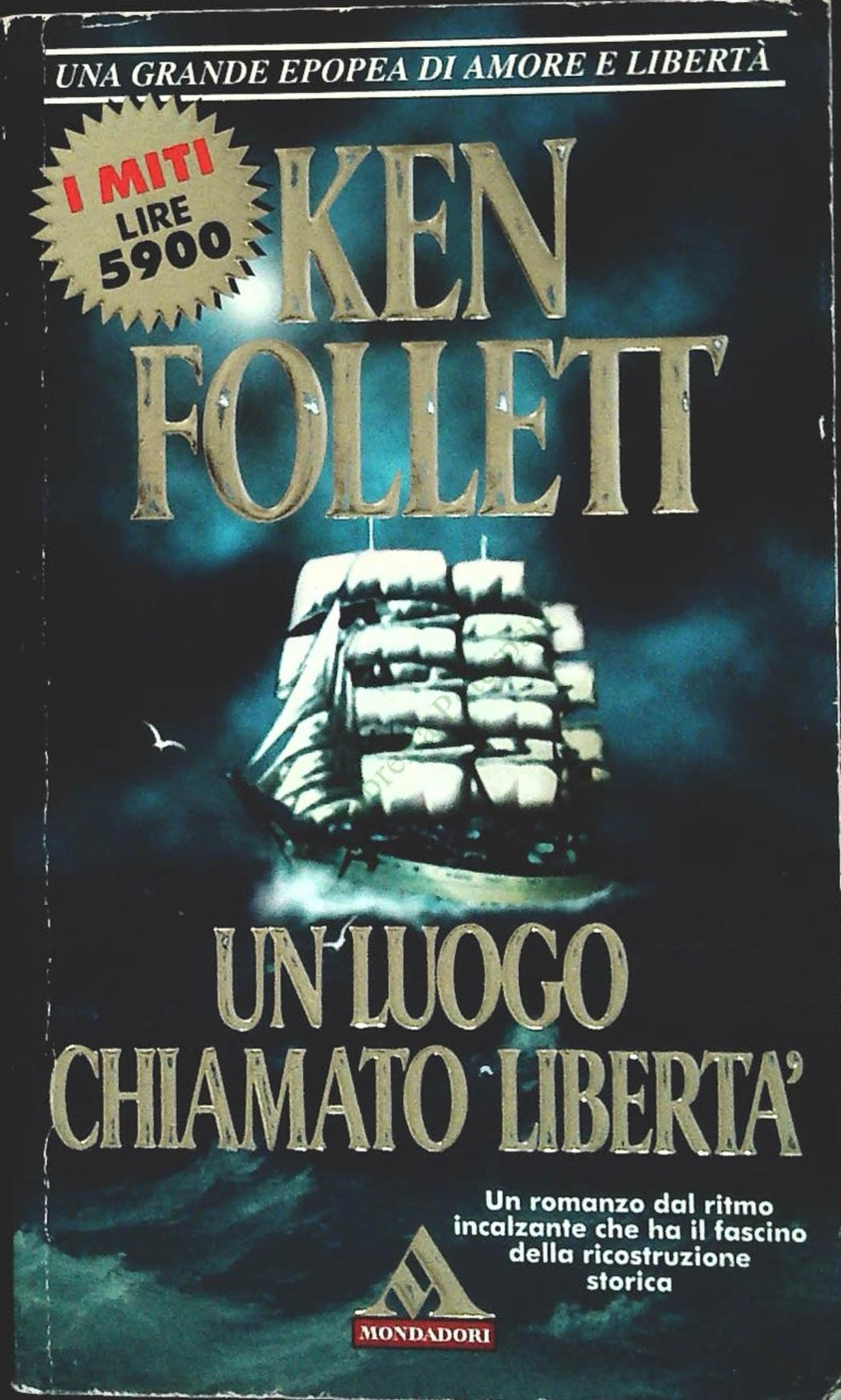 UN LUOGO CHIAMATO LIBERTA' - KEN FOLLETT - MITI MONDADORI 1995-OUTLET DEL LIBRO