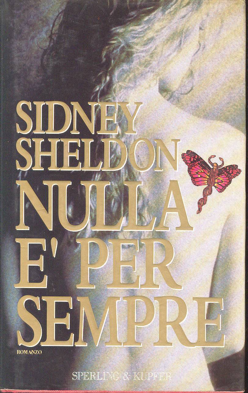 NULLA E' PER SEMPRE - SIDNEY SHELDON