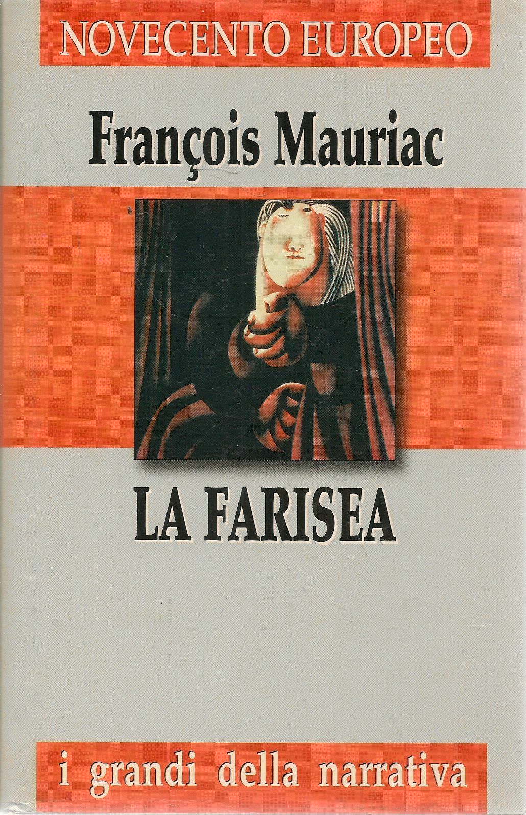 LA FARISEA - FRANCOIS MAURIAC - I GRANDI DELLA NARRATIVA