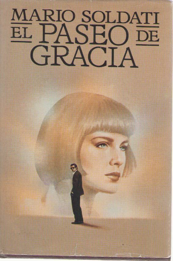 EL PASEO DE GRACIA - MARIO SOLDATI   ED.CDE 1987