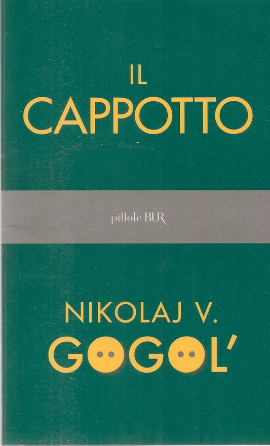 IL CAPPOTTO - NIKOLAJ GOGOL - PILLOLE BUR 2008