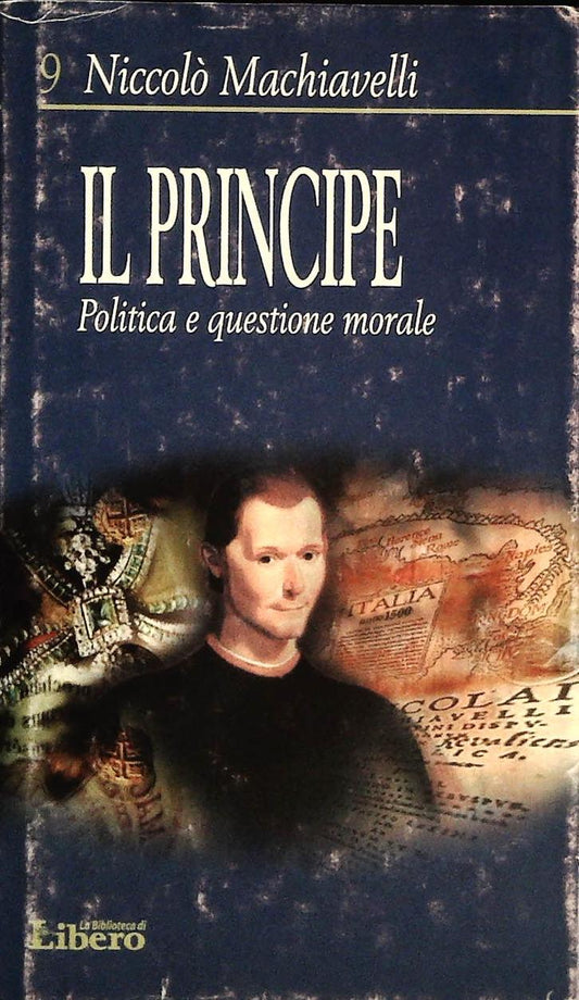 IL PRINCIPE - NICCOLO' MACHIAVELLI - LIBERO 2003 - OUTLET DEL LIBRO
