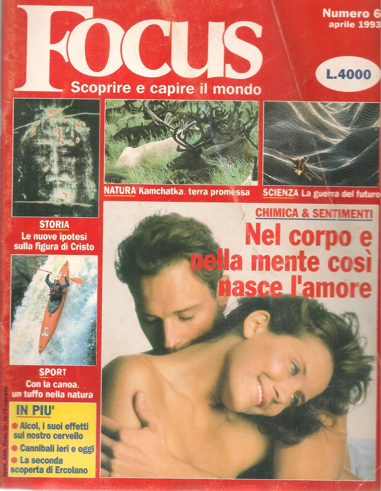 FOCUS N. 6 - APRILE 21993 - NEL CORPO E NELLA MENTE COSI' NASCE L'AMOPRE