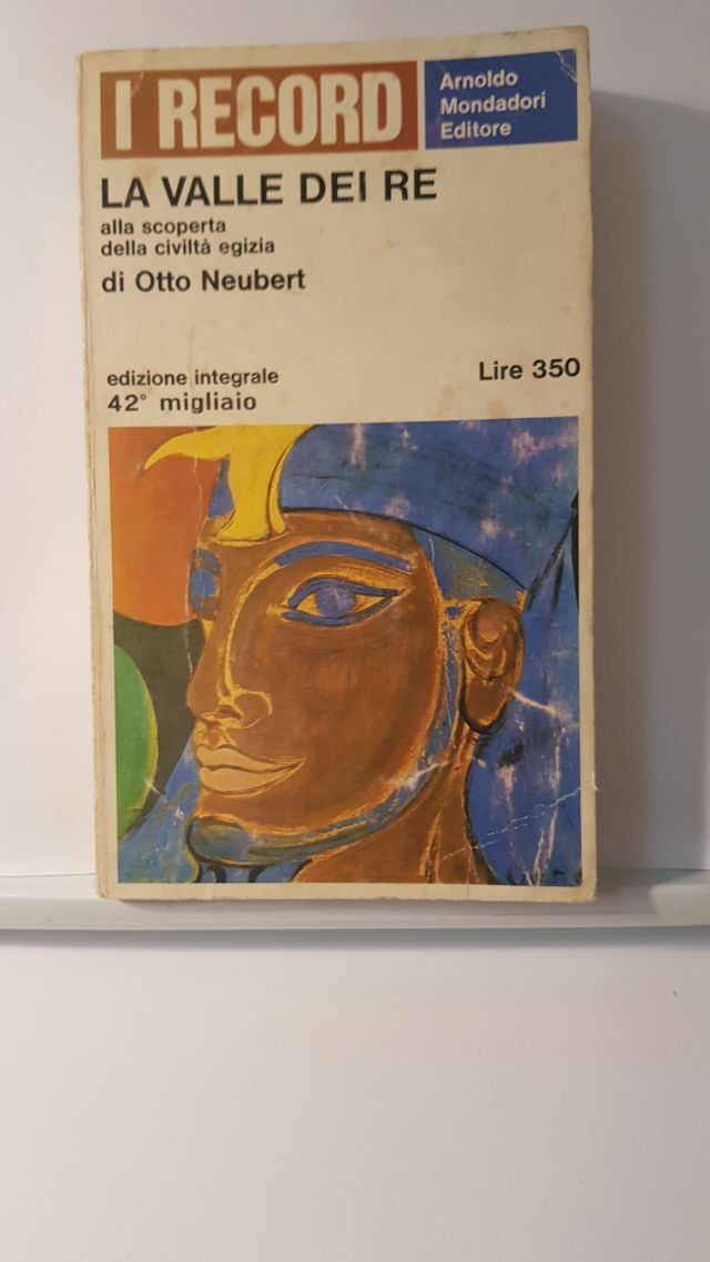 LA VALLE DEI RE - OTTO NEUBERT - I RECOR MONDADORI 1966