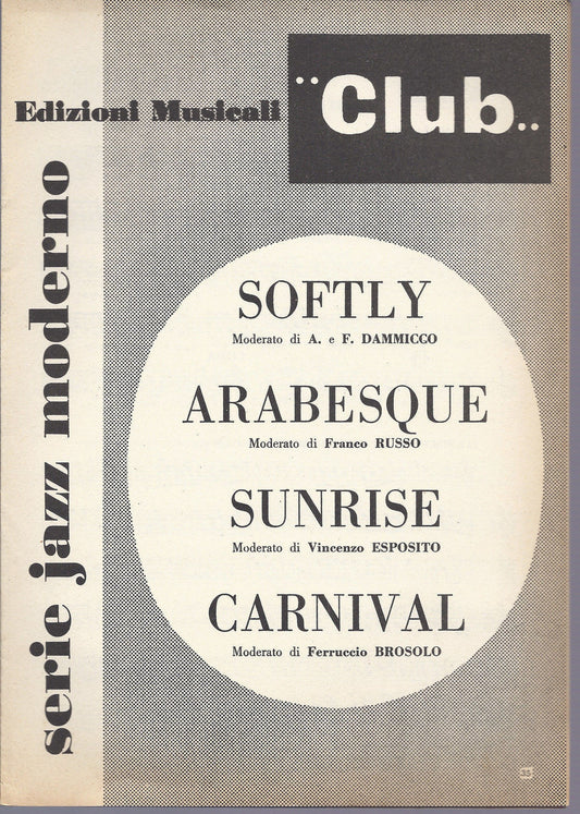 SOFTLY - ARABESQUE - SUNRISE - CARNIVAL # SPARTITO - AA.VV. - Edizioni Club