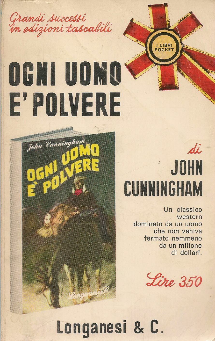 OGNI UOMO E' POLVERE - JOHN CUNNINGHAM - POCKET LONGANESI 1967