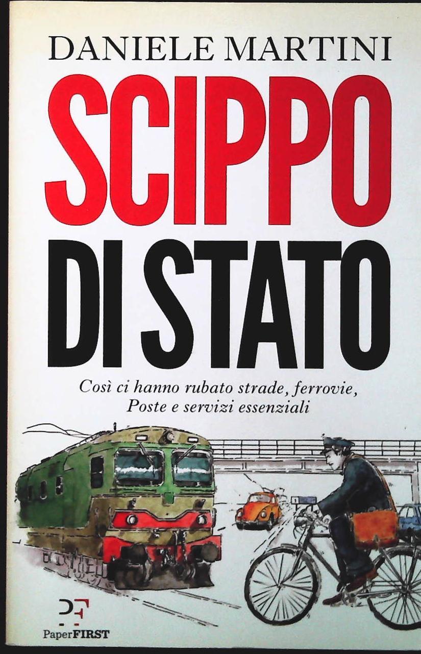SCIPPO DI STATO - DANIELE MARTINI - PAPERFIRST 2016 - OUTLET DEL LIBRO
