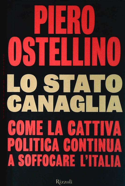 LO STATO CANAGLIA - PIETRO OSTELLINO