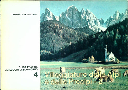 VILLEGGIATURE DELLE ALPI E DELL PREALPI 2 -TCI 1967 - OUTLET DEL LIBRO