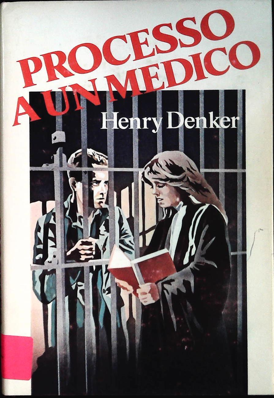 PROCESSO A UN MEDICO - HENRY DENKER