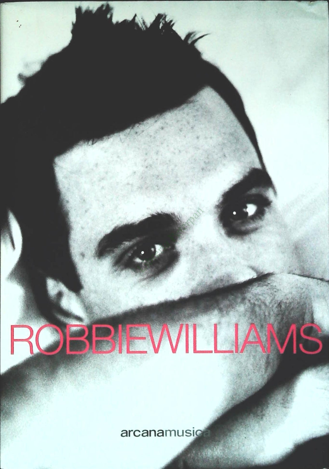 ROBBIE WILLIAMS. TUTTO SU DI ME