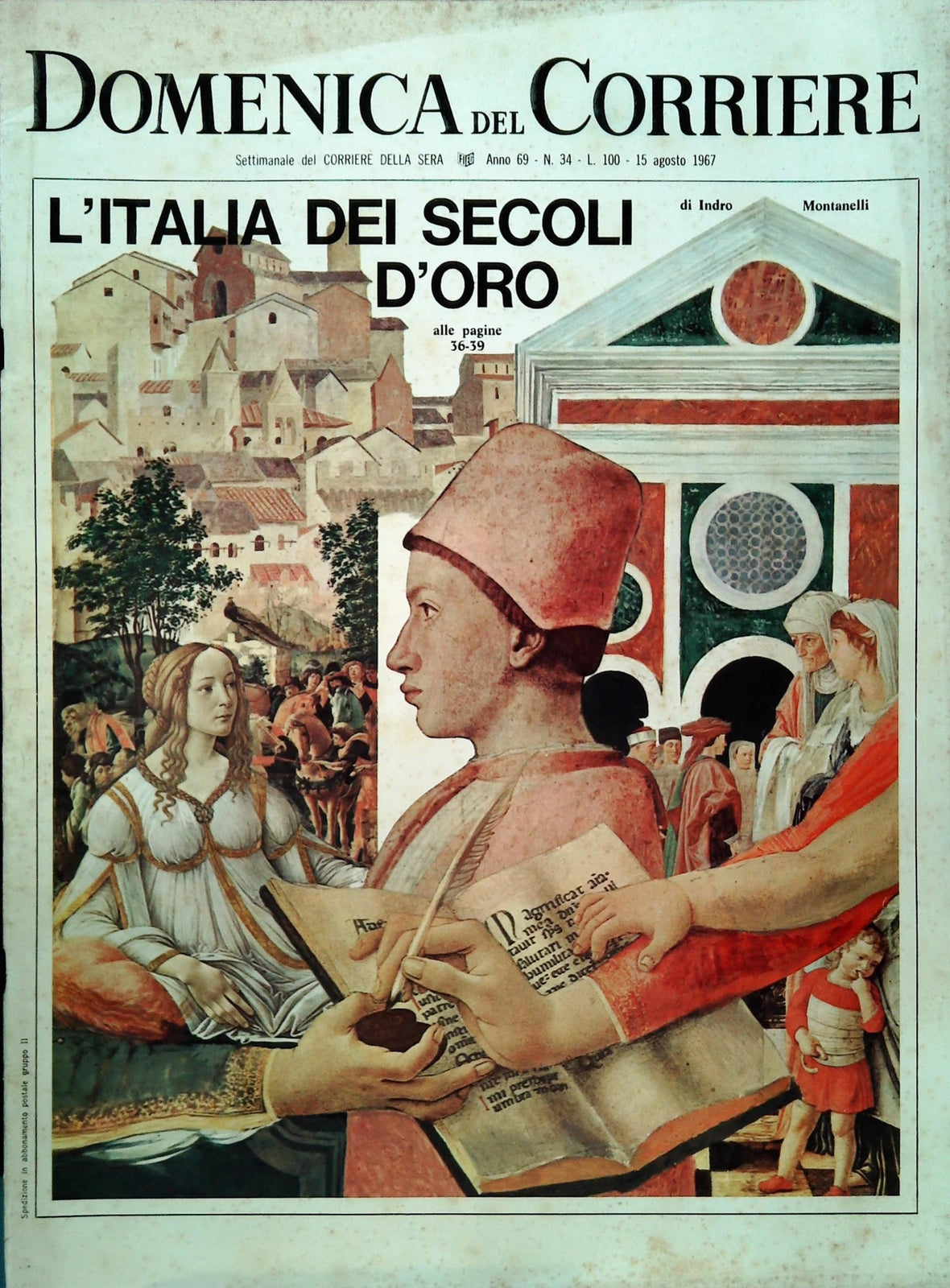 DOMENICA DEL CORRIERE 15 AGOSTO 1967 - L'ITALIA DEI SECOLI D'ORO