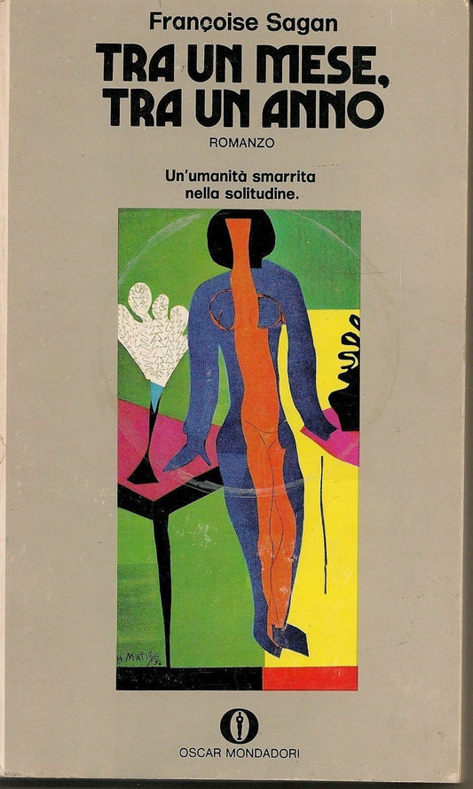 TRA UN MESE, TRA UN ANNO - FRANCOISE SAGAN   Oscar Mondadori