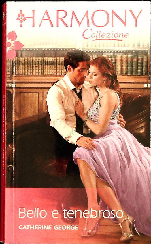BELLO E TENEBROSO - CATHERINE GEORGE - HARMONY COLLEZIONE - OUTLET DEL LIBRO