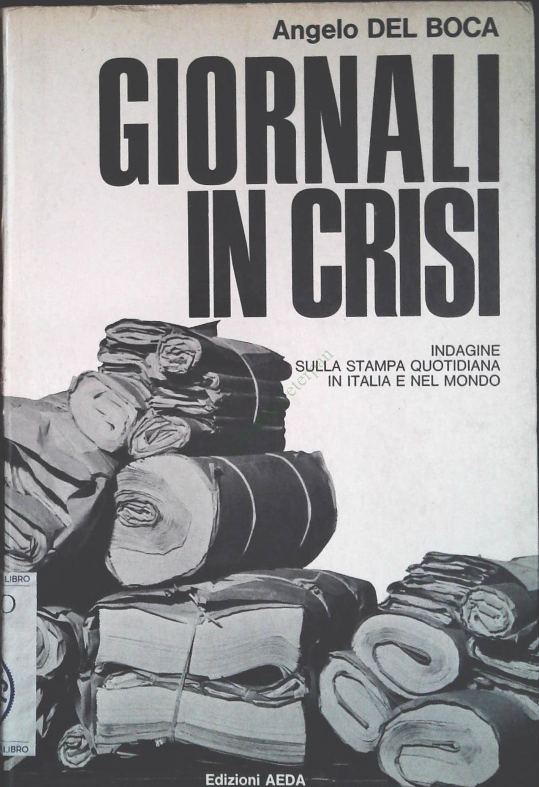 GIORNALI IN CRISI - ANGELO DEL BOCA