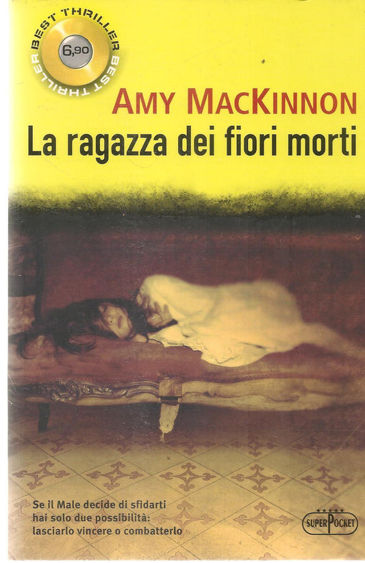 LA RAGAZZA DEI FIORI MORTI - AMY MACKINNON