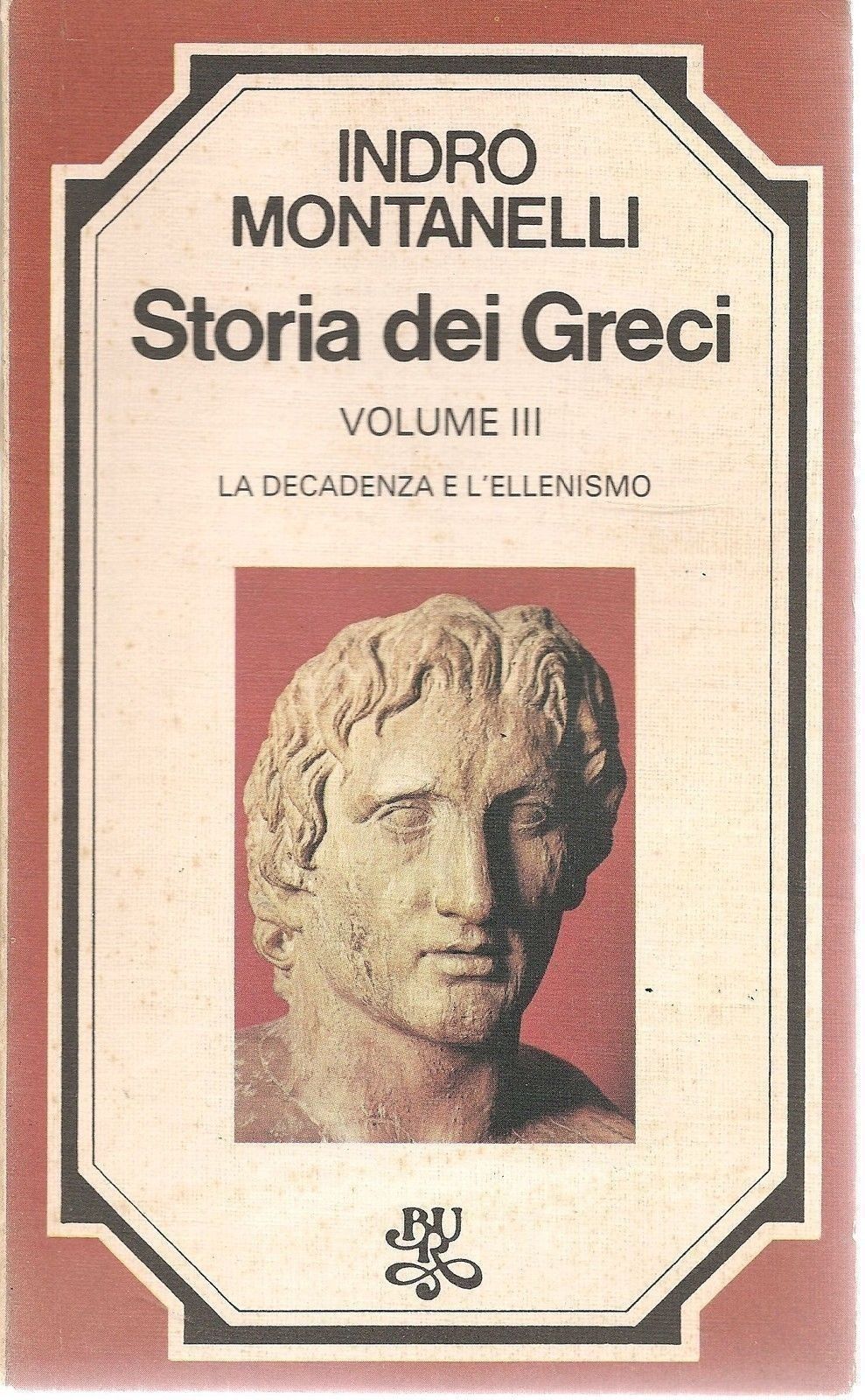 STORIA DEI GRECI - INDRO MONTANELLI - VOL. III°