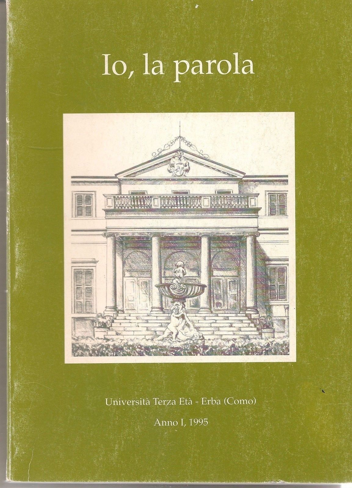 IO, LA PAROLA - a cura di Luigi Viganò  Università III Età Erba