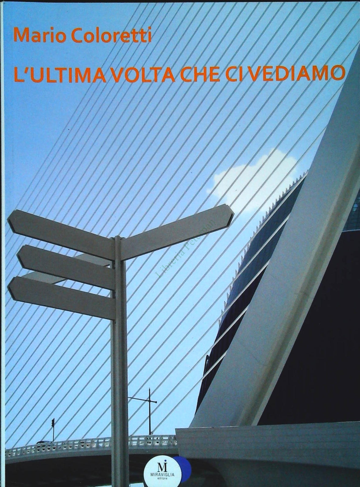 L'ULTIMA VOLTA CHE CI VEDIAMO - MARIO COLORETTI