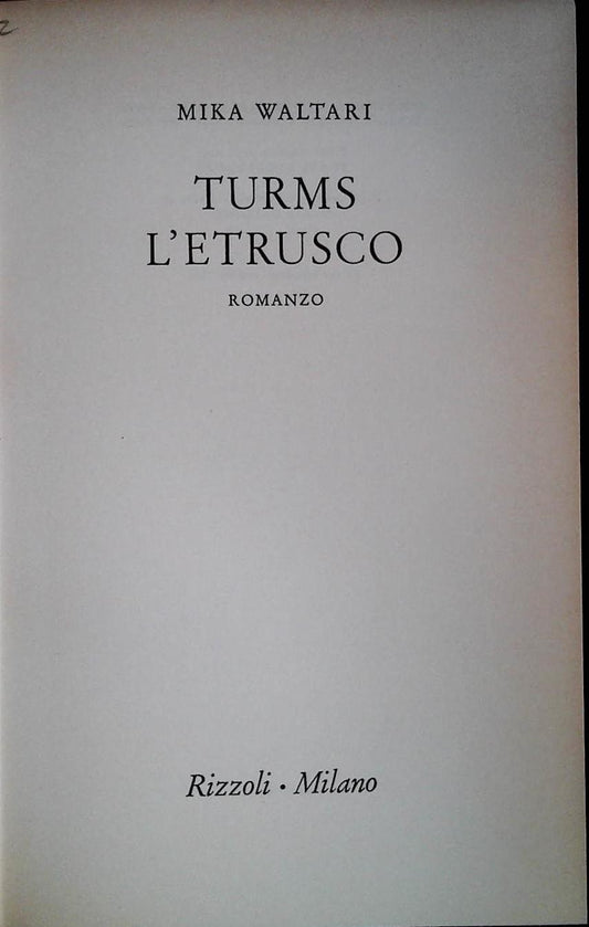 TURMS L'ETRUSCO - MIKA WALTARI - RUIZZOLI 1957 - PRIMA EDIZIONE