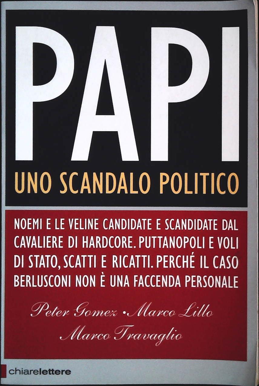 PAPI. UNO SCANDALO POLITICO-GOMEZ TRAVAGLIO-CHIARELETTERE 2009 -OUTLET DEL LIBRO