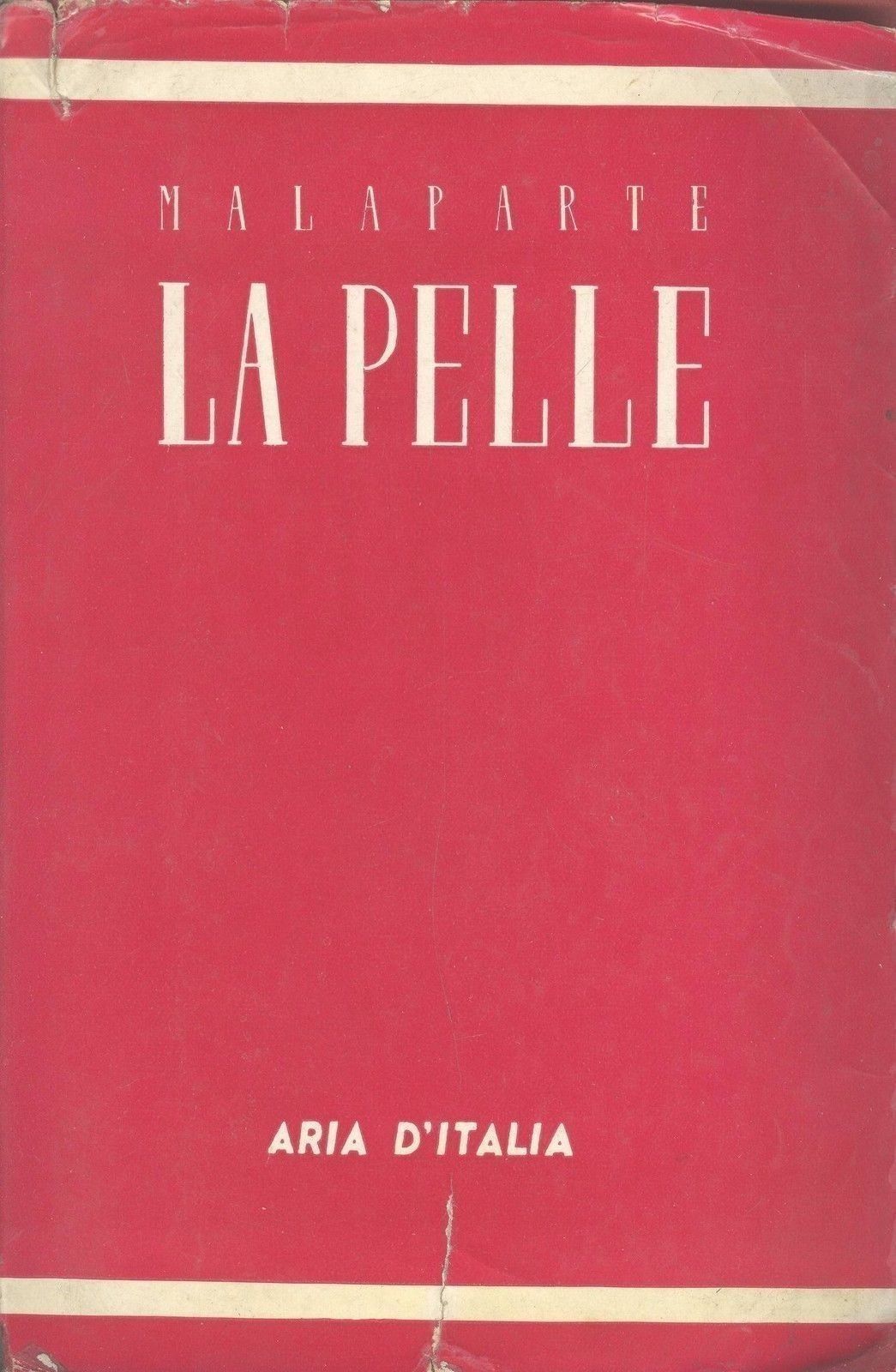 LA PELLE - CURZIO MALAPARTE - ED. ARIA D'ITALIA