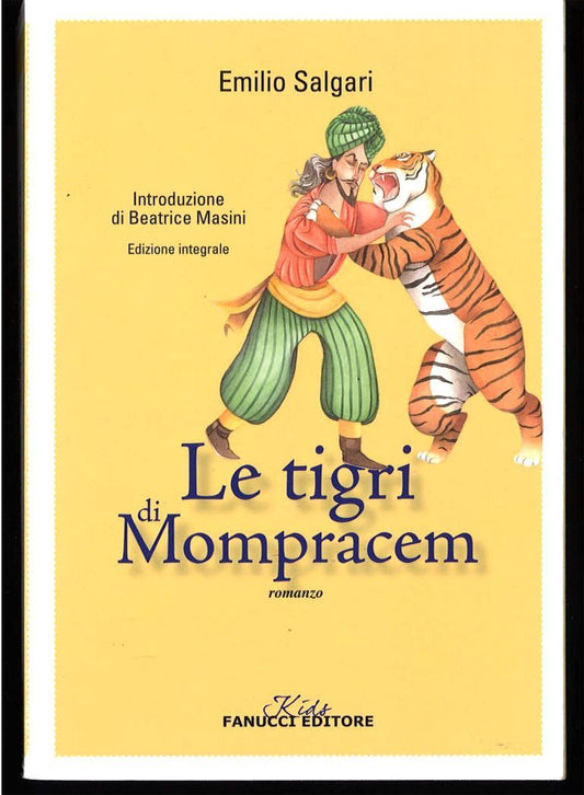 LE TIGRI DI MOMPRACEM - EMILIO SALGARI - ED. FANUCCI KIDS 2013