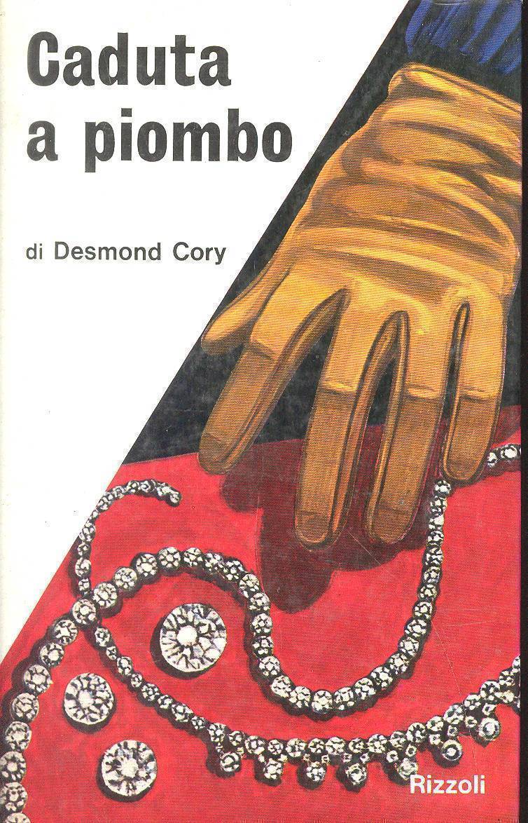 CADUTA A PIOMBO - DESMOND CORY