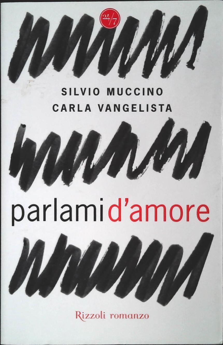PARLAMI D'AMORE - MUCCINO-VANGELISTA - RIZZOLI 2006 - OUTLET DEL LIBRO