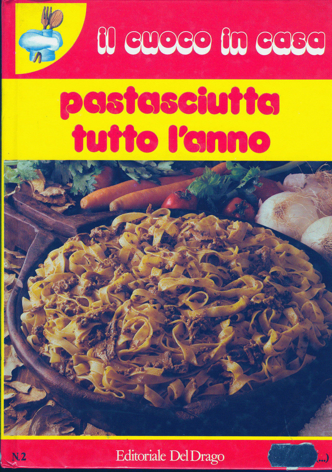 IL CUOCO IN CASA N° 2 - PASTASCIUTTA TUTTO L'ANNO