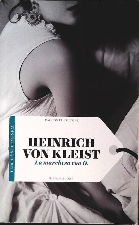 LA MARCHESA VON O. - HEINRICH VON KLEIST - IL SOLE 24ORE 2016 - OUTLET DEL LIBRO