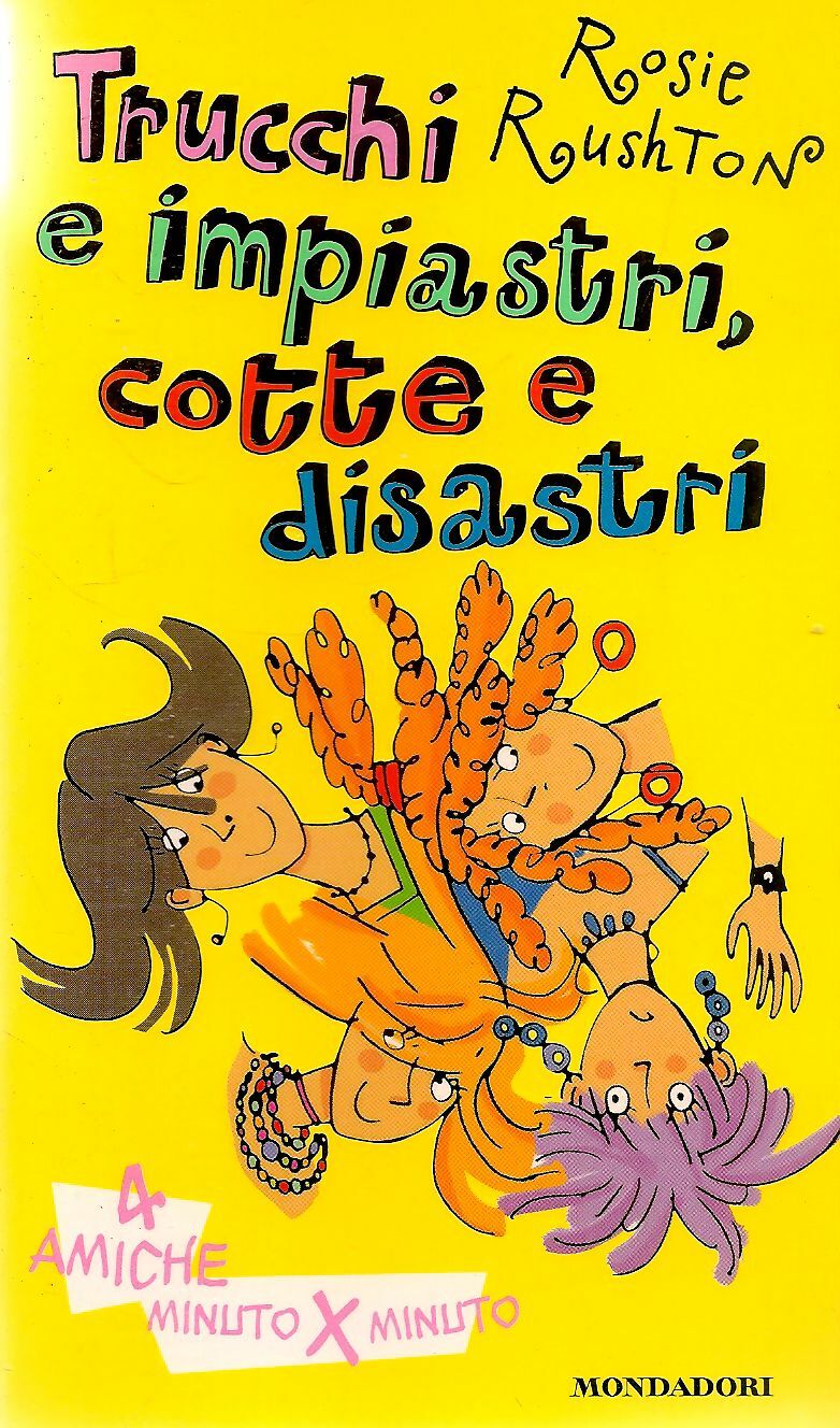 TRUCCHI E IMPIASTRI COTTE E DISASTRI - ROSIE RUSHTON