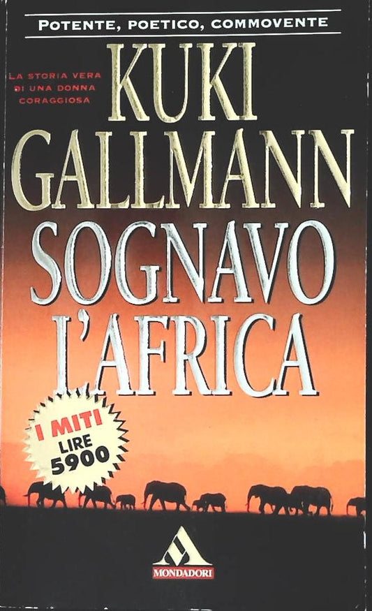 SOGNAVO L'AFRICA - KUKI GALLMANN - MONDADORI 1991 - OUTLET DEL LIBRO