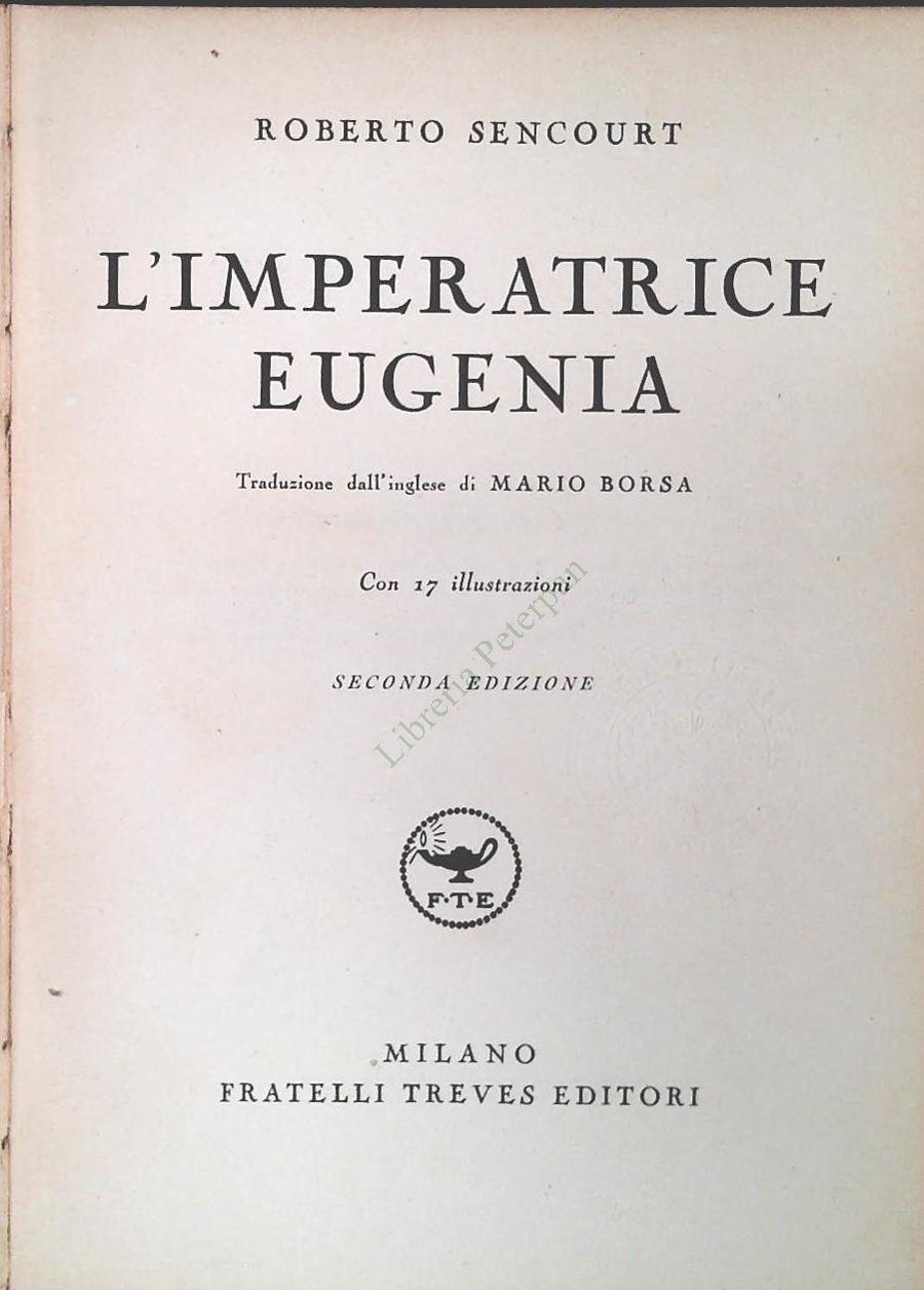 L'IMPERATRICE EUGENIA - ROBERTO SENCOURT