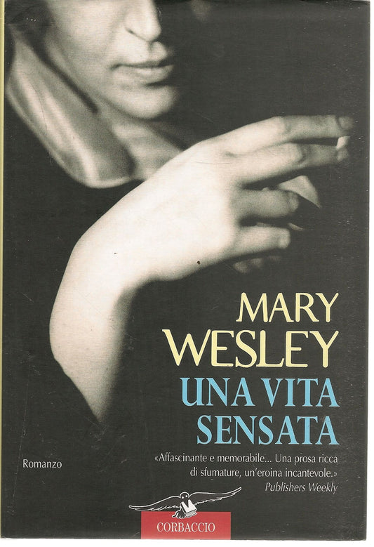 UNA VITA SENSATA - MARY WESLEY - CORBACCIO 2004 - OUTLET DEL LIBRO