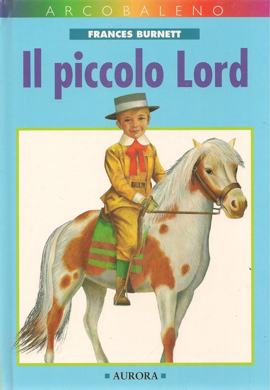 IL PICCOLO LORD - FRANCES BURNETT