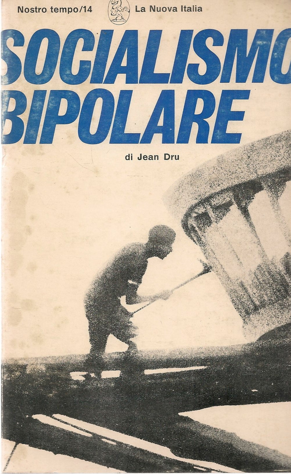 SOCIALISMO BIPOLARE - JEAN DRU