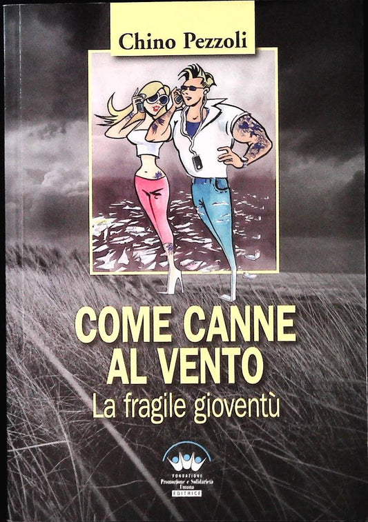 COME CANNE AL VENTO - CHINO PEZZOLI