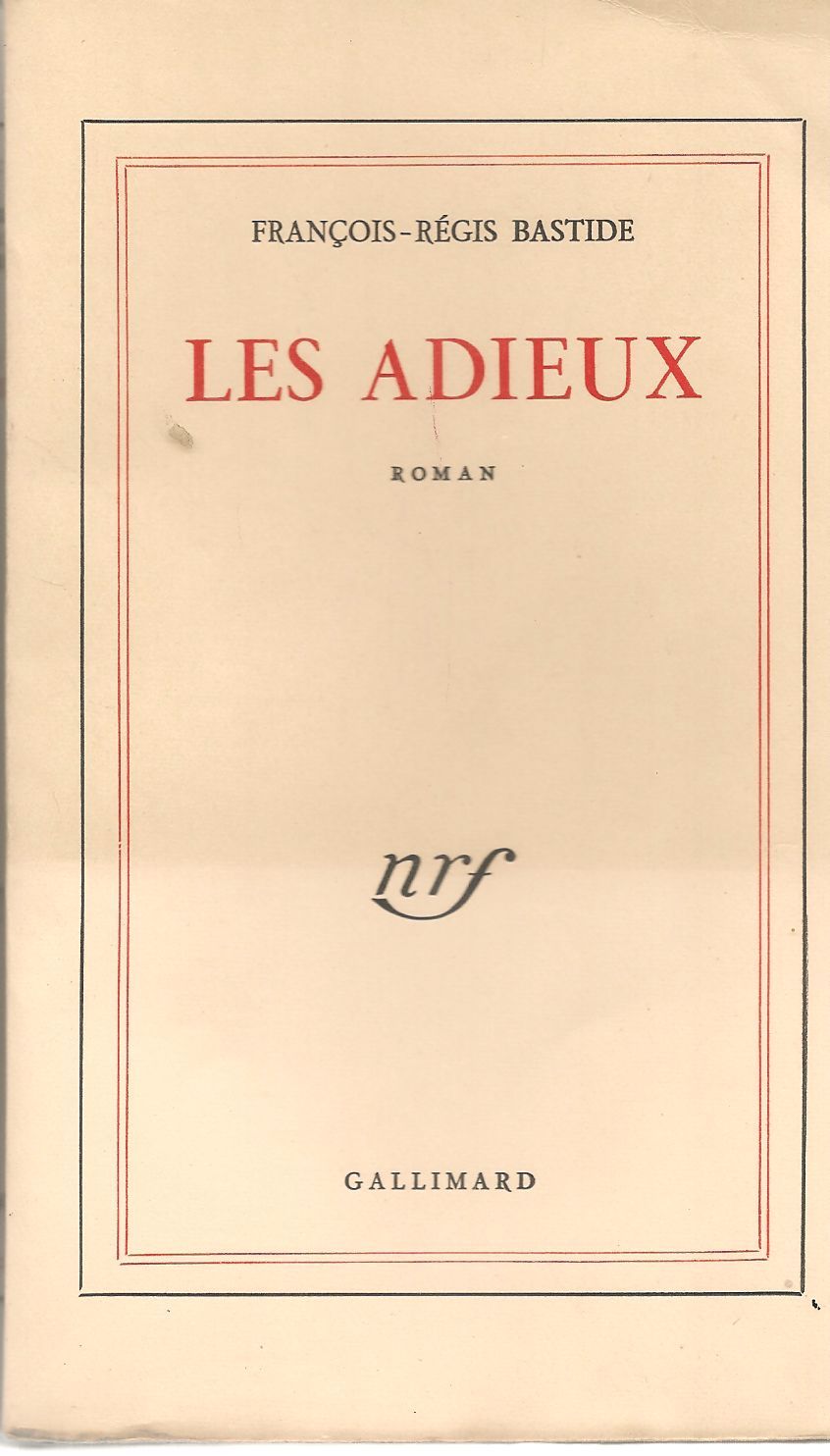 LES ADIEUX - FRANCOIS- REGIS-BASTIDE    FRENCH TEXT