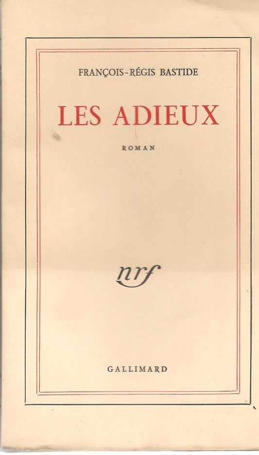 LES ADIEUX - FRANCOIS- REGIS-BASTIDE    FRENCH TEXT