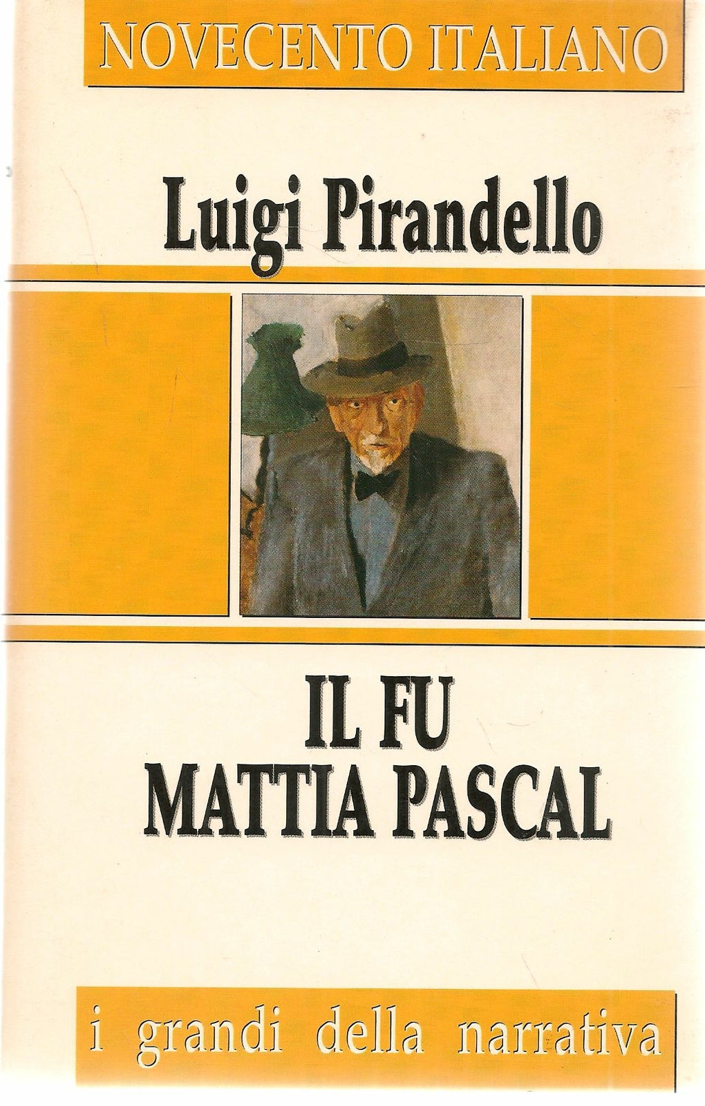 IL FU MATTIA PASCAL - LUIGI PIRANDELLO - I GRANDI DELLA NARRATIVA 1997